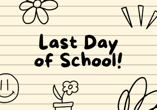lined paper with various doodles in the words Last Day of School